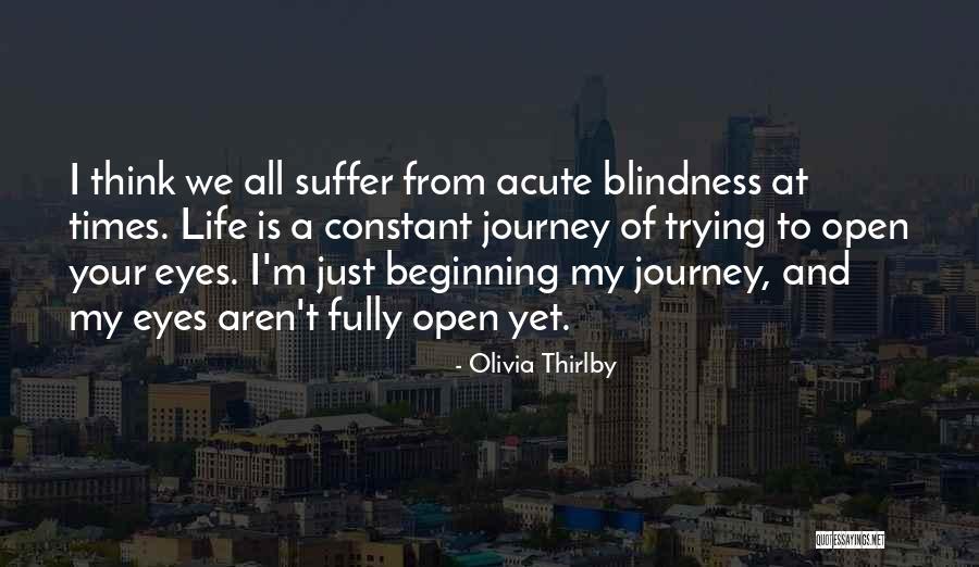 My Life Is A Journey Quotes By Olivia Thirlby My Life Is A Journey Quotes By Olivia Thirlby