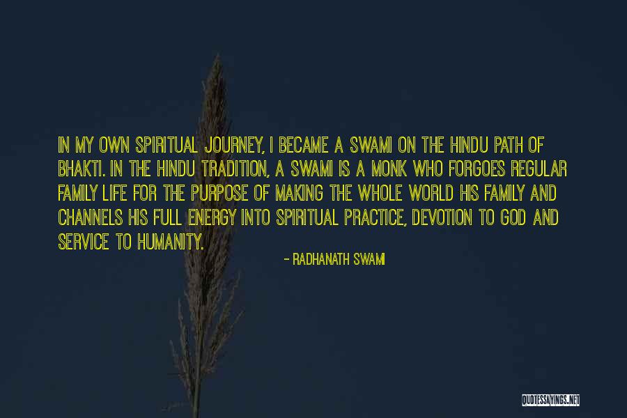 My Life Is A Journey Quotes By Radhanath Swami My Life Is A Journey Quotes By Radhanath Swami