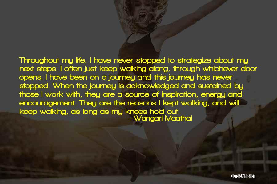 My Life Is A Journey Quotes By Wangari Maathai My Life Is A Journey Quotes By Wangari Maathai