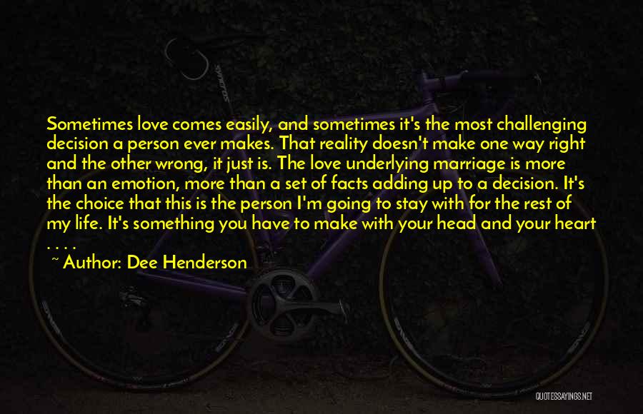 My Life Is A Mystery Quotes By Dee Henderson