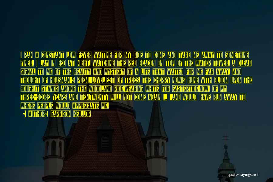 My Life Is A Mystery Quotes By Garrison Keillor