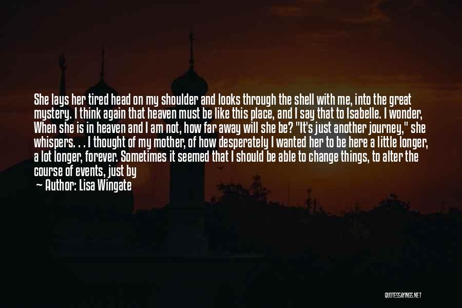 My Life Is A Mystery Quotes By Lisa Wingate