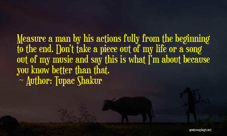 My Life Is Better Because Of You Quotes By Tupac Shakur