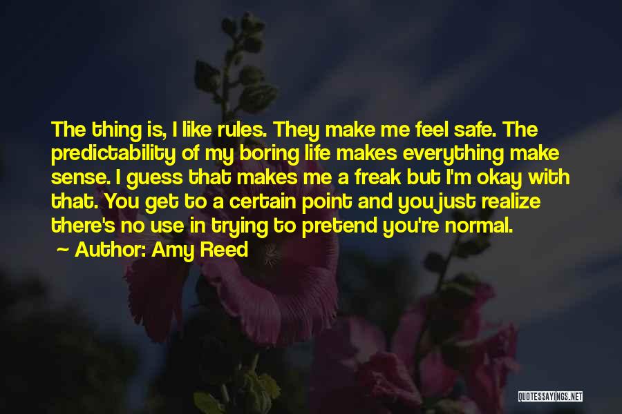 My Life Is Boring Quotes By Amy Reed