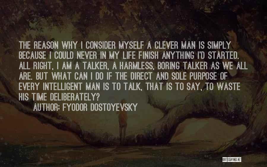 My Life Is Boring Quotes By Fyodor Dostoyevsky