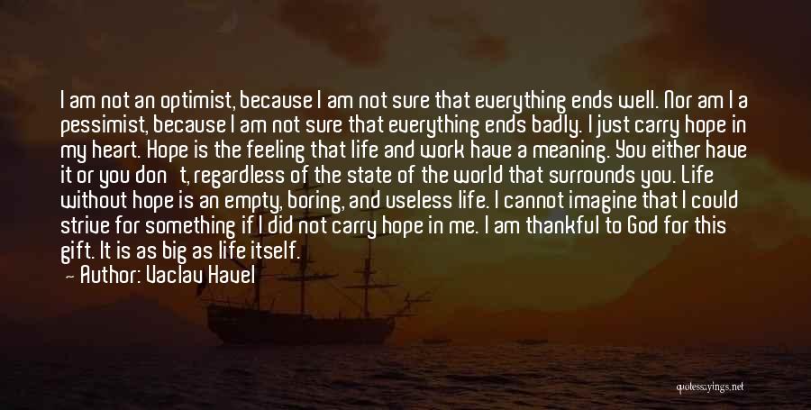 My Life Is Boring Quotes By Vaclav Havel