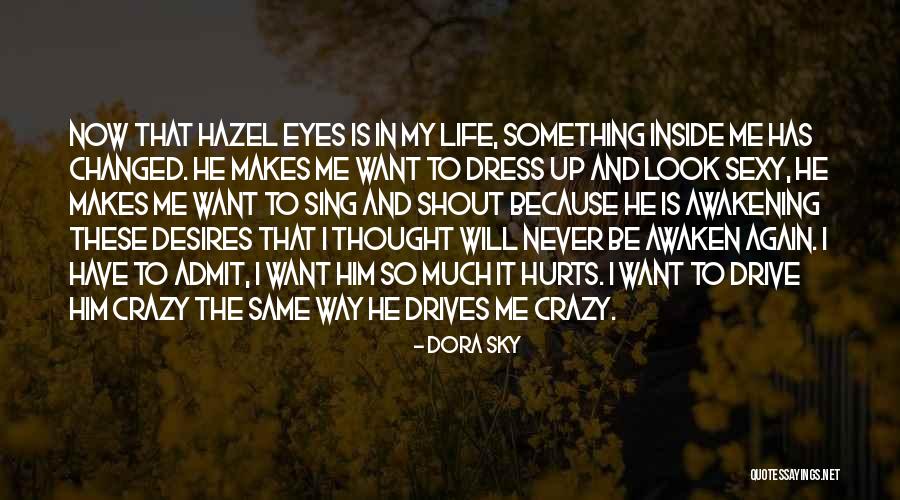 My Life Is Crazy Quotes By Dora Sky My Life Is Crazy Quotes By Dora Sky