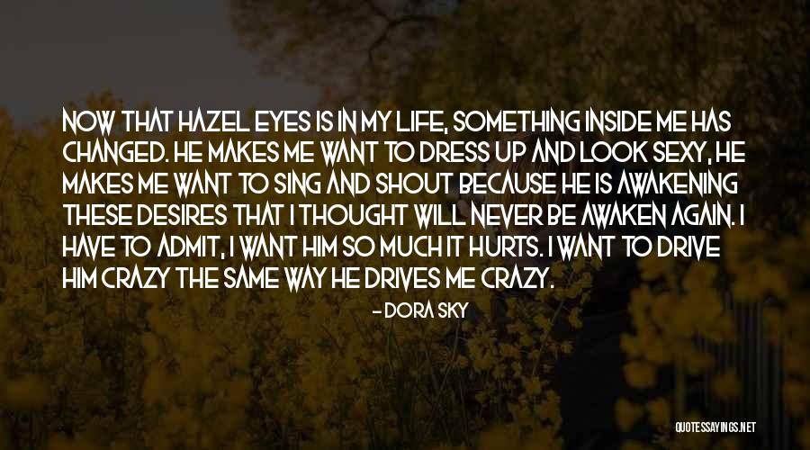 My Life Is Crazy Quotes By Dora Sky