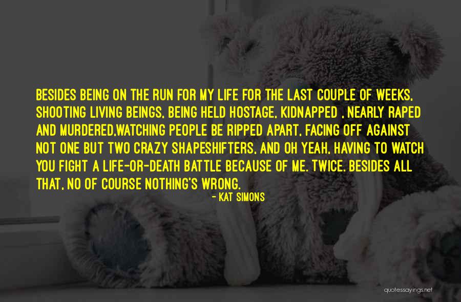 My Life Is Crazy Quotes By Kat Simons My Life Is Crazy Quotes By Kat Simons