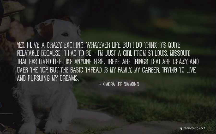 My Life Is Crazy Quotes By Kimora Lee Simmons