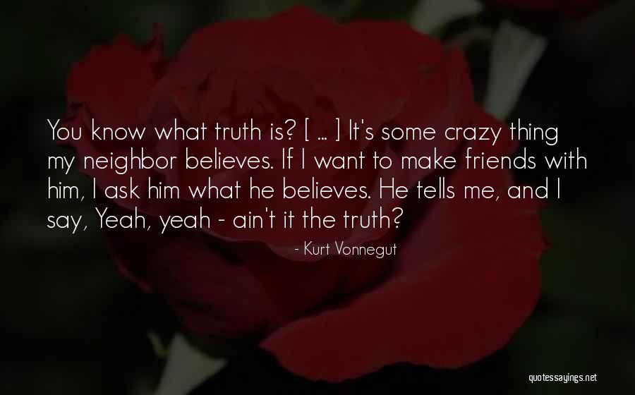 My Life Is Crazy Quotes By Kurt Vonnegut