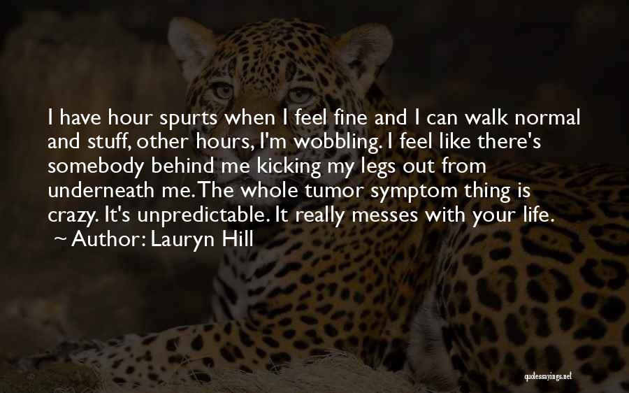 My Life Is Crazy Quotes By Lauryn Hill