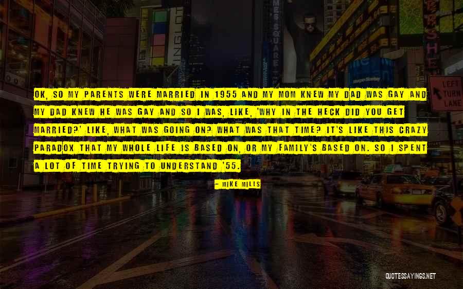 My Life Is Crazy Quotes By Mike Mills My Life Is Crazy Quotes By Mike Mills