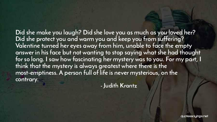 My Life Is Full Of Love Quotes By Judith Krantz My Life Is Full Of Love Quotes By Judith Krantz