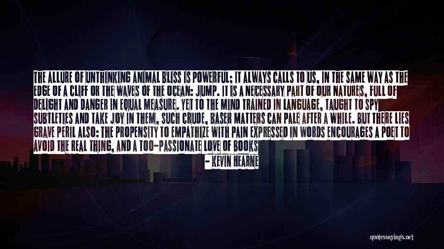 My Life Is Full Of Love Quotes By Kevin Hearne My Life Is Full Of Love Quotes By Kevin Hearne