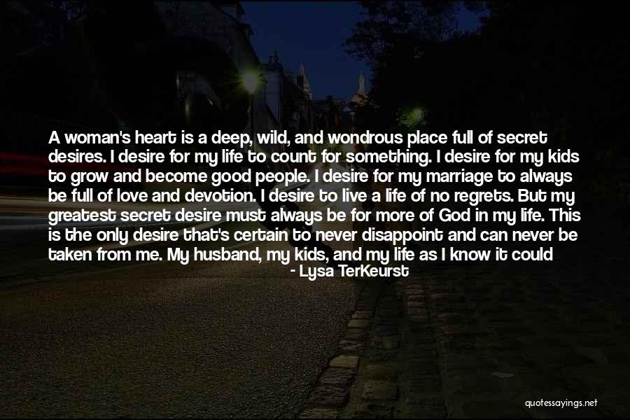 My Life Is Full Of Love Quotes By Lysa TerKeurst My Life Is Full Of Love Quotes By Lysa TerKeurst