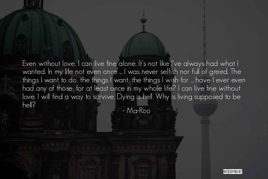 My Life Is Full Of Love Quotes By Ma-Roo My Life Is Full Of Love Quotes By Ma-Roo