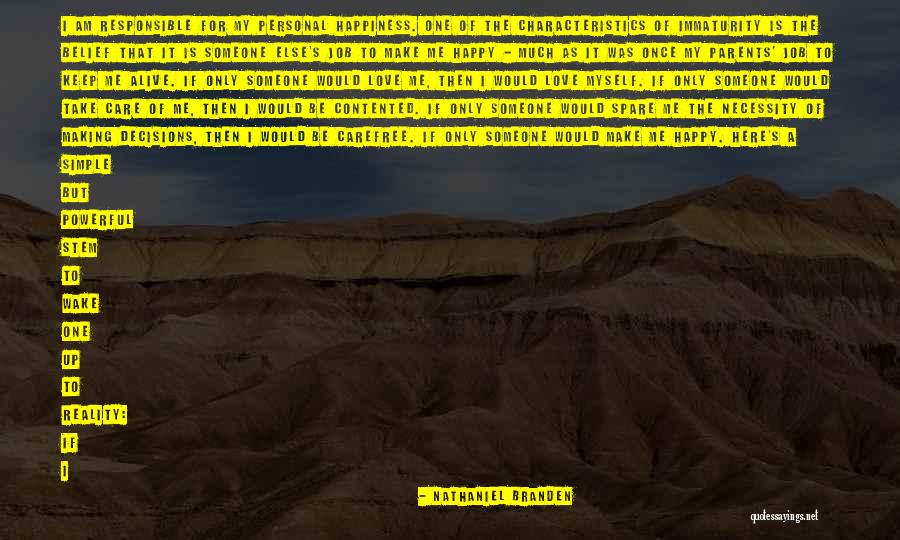 My Life Is Full Of Love Quotes By Nathaniel Branden My Life Is Full Of Love Quotes By Nathaniel Branden