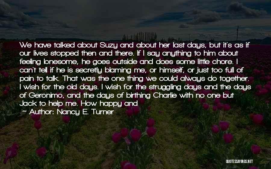 My Life Is Full Of Sadness Quotes By Nancy E. Turner