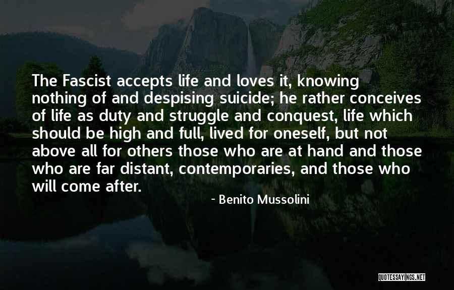 My Life Is Full Of Struggle Quotes By Benito Mussolini My Life Is Full Of Struggle Quotes By Benito Mussolini