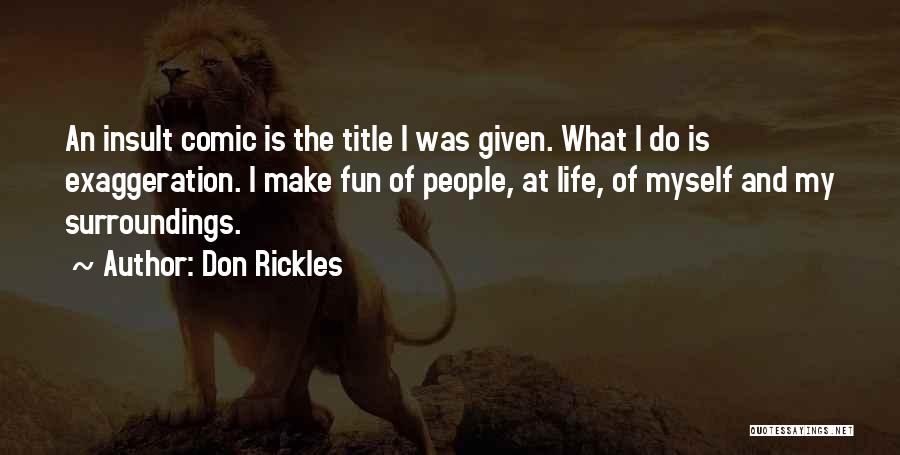 My Life Is Fun Quotes By Don Rickles