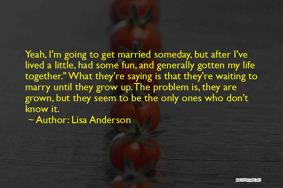 My Life Is Fun Quotes By Lisa Anderson