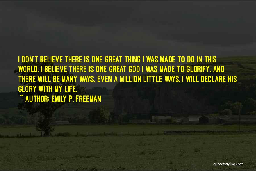 My Life Is Great Quotes By Emily P. Freeman