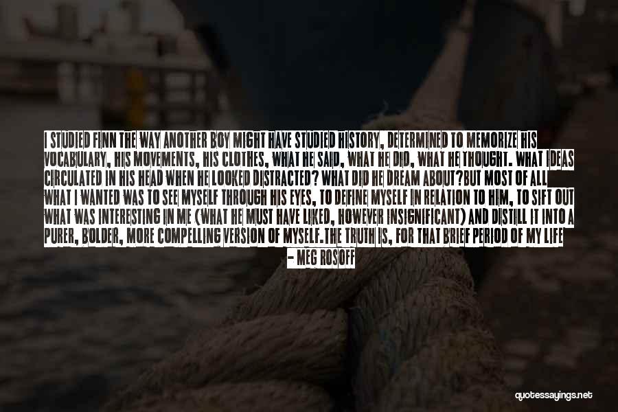 My Life Is Interesting Quotes By Meg Rosoff My Life Is Interesting Quotes By Meg Rosoff