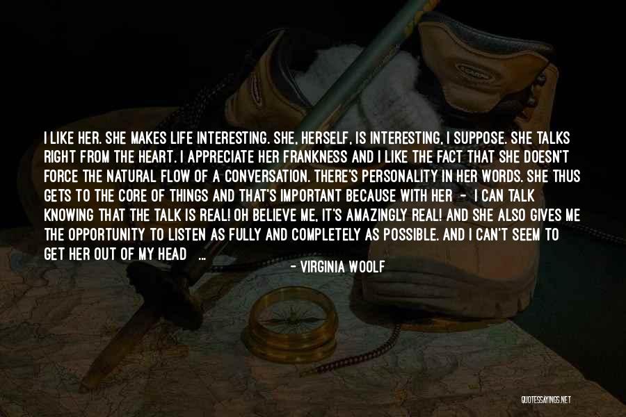 My Life Is Interesting Quotes By Virginia Woolf My Life Is Interesting Quotes By Virginia Woolf