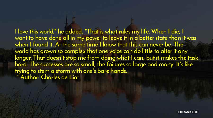 My Life Is Like A Storm Quotes By Charles De Lint