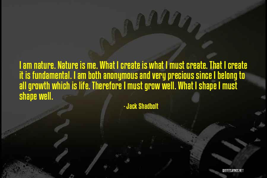 My Life Is Mine It Does Not Belong Quotes By Jack Shadbolt My Life Is Mine It Does Not Belong Quotes By Jack Shadbolt