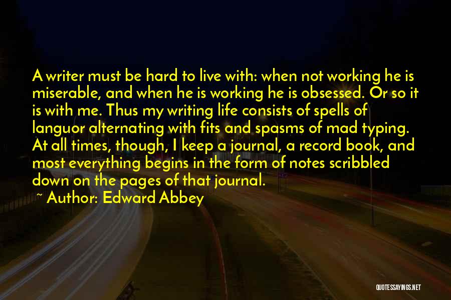 My Life Is Miserable Quotes By Edward Abbey