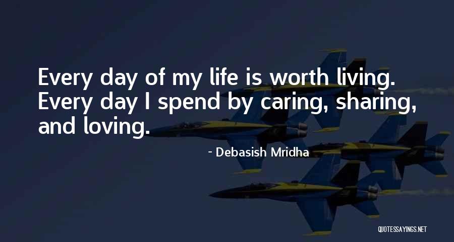 My Life Is My Philosophy Quotes By Debasish Mridha My Life Is My Philosophy Quotes By Debasish Mridha