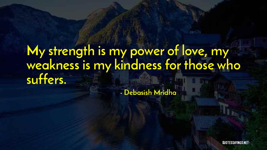My Life Is My Philosophy Quotes By Debasish Mridha My Life Is My Philosophy Quotes By Debasish Mridha