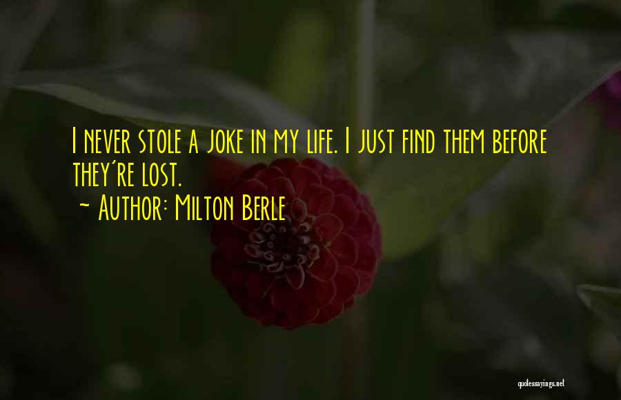 My Life Is Not A Joke Quotes By Milton Berle