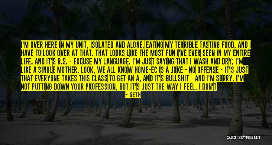 My Life Is Not A Joke Quotes By Seth My Life Is Not A Joke Quotes By Seth