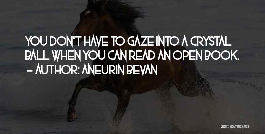 My Life Is Not An Open Book Quotes By Aneurin Bevan