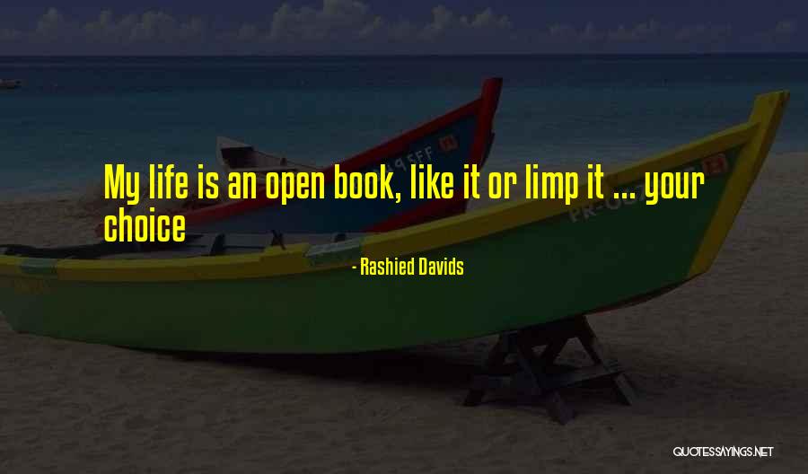 My Life Is Not An Open Book Quotes By Rashied Davids My Life Is Not An Open Book Quotes By Rashied Davids