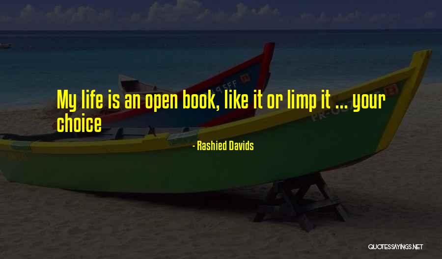 My Life Is Not An Open Book Quotes By Rashied Davids