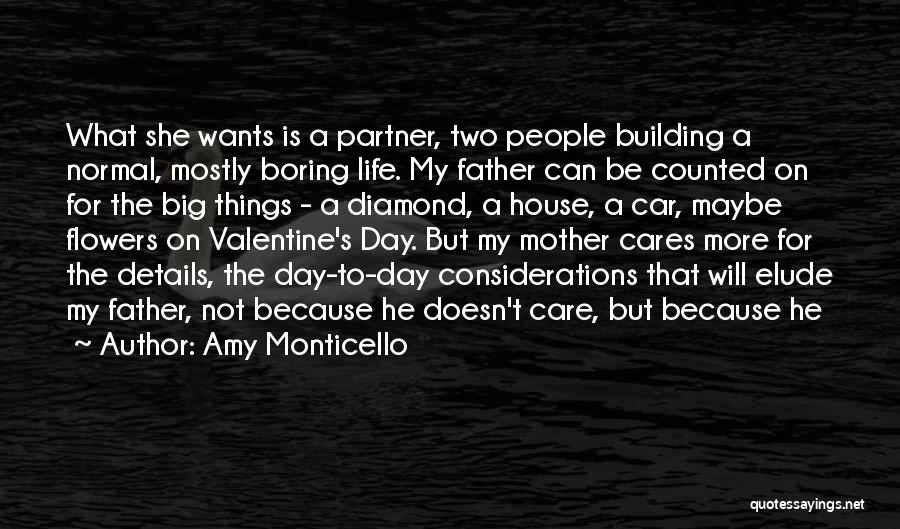 My Life Is Not Boring Quotes By Amy Monticello