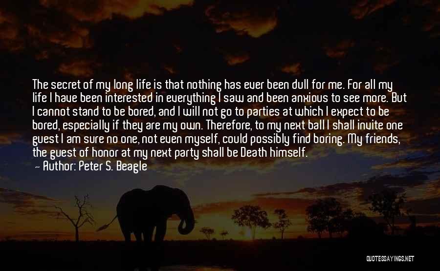 My Life Is Not Boring Quotes By Peter S. Beagle