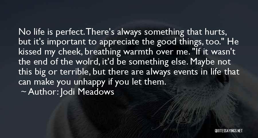 My Life Is Not Perfect But Quotes By Jodi Meadows