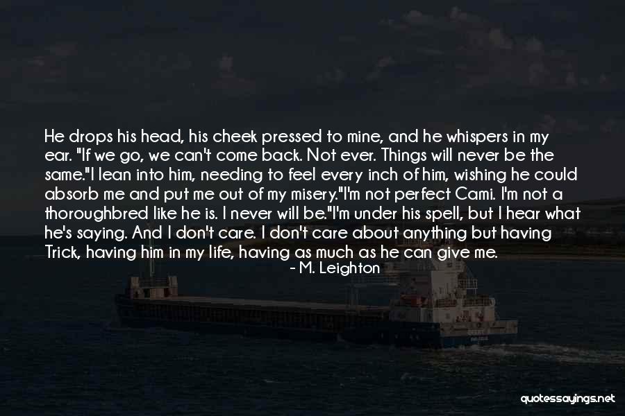 My Life Is Not Perfect But Quotes By M. Leighton My Life Is Not Perfect But Quotes By M. Leighton