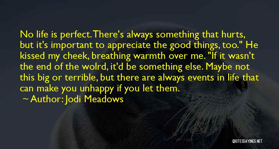 My Life Is Not Perfect Quotes By Jodi Meadows