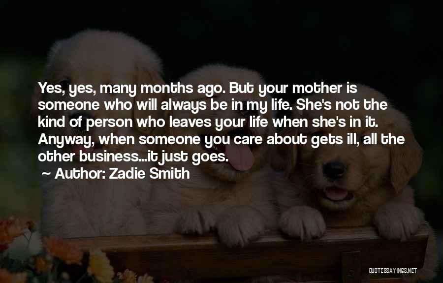 My Life Is Not Your Business Quotes By Zadie Smith