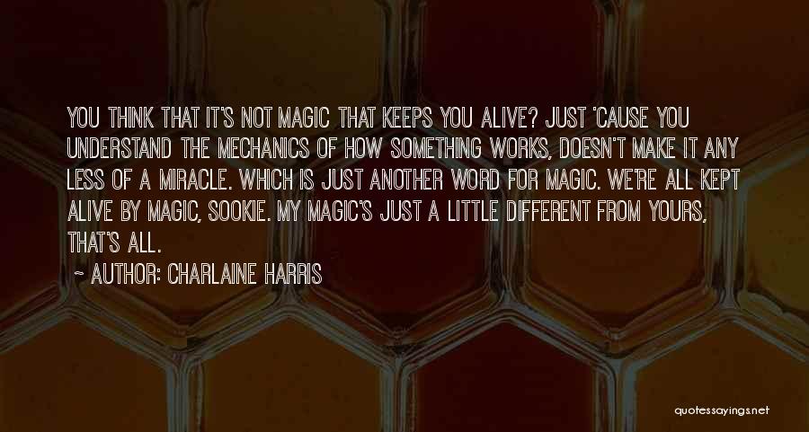 My Life Is Not Yours Quotes By Charlaine Harris