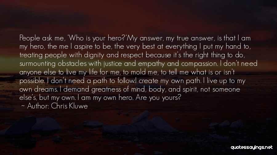 My Life Is Not Yours Quotes By Chris Kluwe