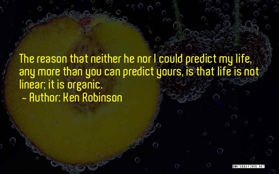 My Life Is Not Yours Quotes By Ken Robinson