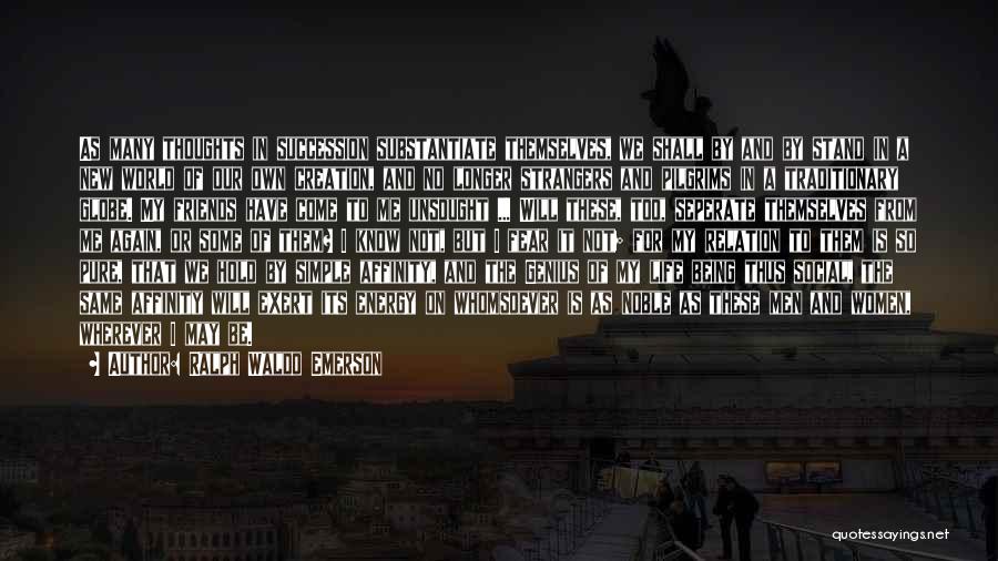 My Life Is On Hold Quotes By Ralph Waldo Emerson