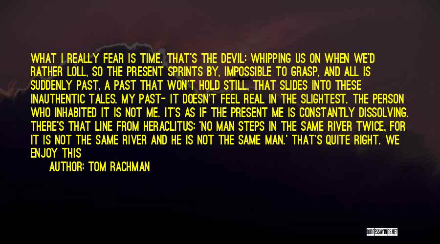 My Life Is On Hold Quotes By Tom Rachman